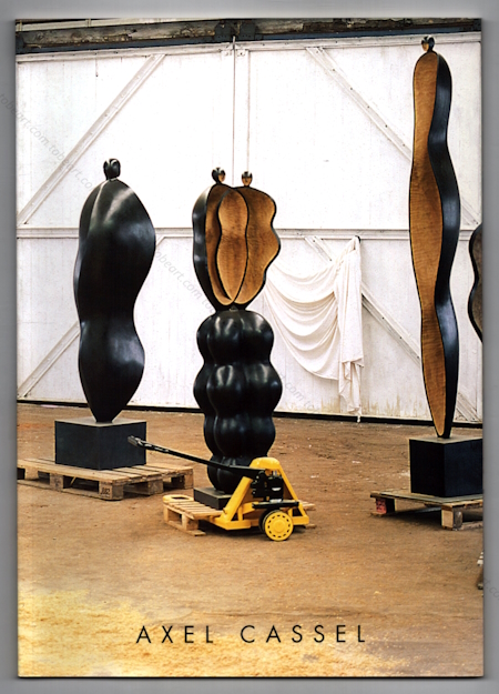 Axel Cassel - Sculptures rcentes. Paris, Galerie Koralewski, 2005.