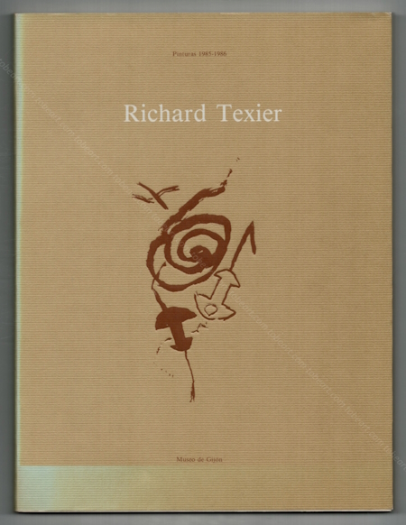 Richard TEXIER - Pinturas 1985-1986. Muso de Gijon / Muse de Niort, 1987.