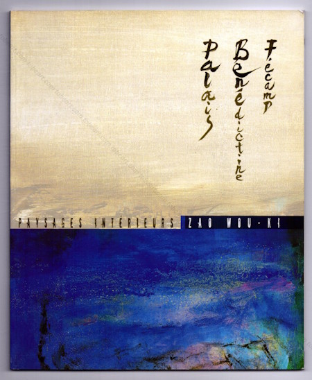 ZAO WOU-KI - Paysages intrieurs. Fcamp, Palais Bndictine, 2005.