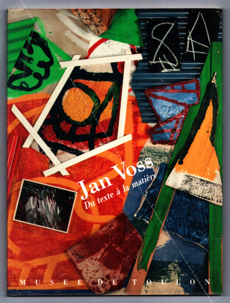 Jan Voss - Du texte  la matire 1961-1991. Toulon, Musée, 1991.