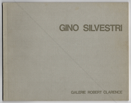 Gino SILVESTRI. Paris, Galerie Robert Clarence, 1976.