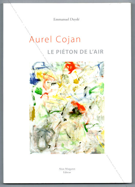 Aurel COJAN - Le pi�ton de l'air. Paris, Galerie Alain Margaron, 2009.