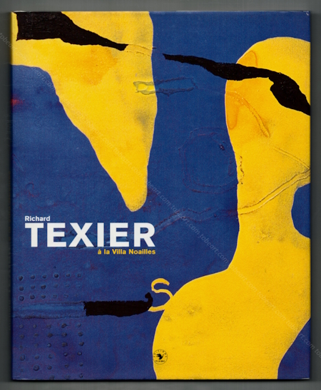 Richard TEXIER à la Villa Noaille. Paris, Editions Plume, 1999.