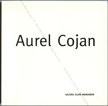 Aurel COJAN. Paris, Galerie Alain Margaron, 1998.