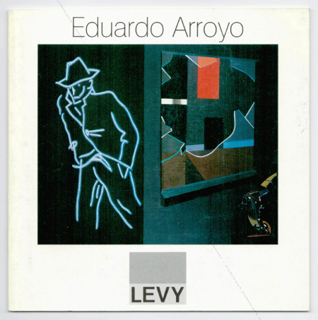 Eduardo ARROYO - Bilder. Aquarelle. Zeichnungen. Skulpturen. Hamburg, Galerie Levy, 1986.