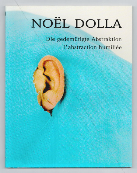 Nol DOLLA - Die gedemtigte Abstraktion / L'abstraction humili. Museum Moderner Kunst Stiftung Ludwig Wien, 1995.