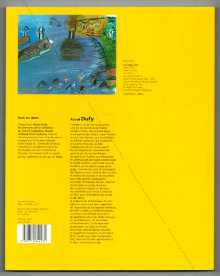 Raoul DUFY. Les peintures de la collection du Centre Pompidou, Muse national d'art moderne. Paris, Centre Georges Pompidou / RMN / Ville de Nancy, 2002.
