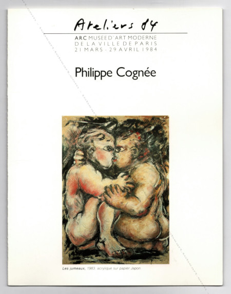 Philippe COGNÉE. Paris, Arc / Muse d'Art Moderne, 1984.
