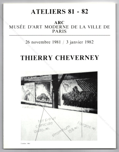 Thierry CHEVERNEY. Mus�e d'Art Moderne de Paris, 1981.