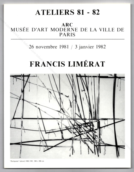 Francis LIMERAT. Paris, ARC / Muse d'Art Moderne, 1981.