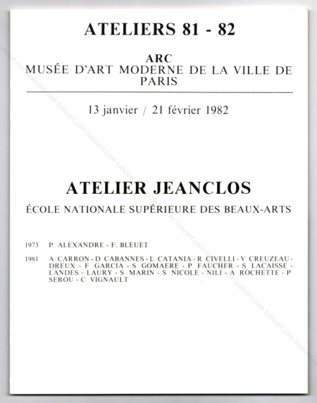 Atelier JEANCLOS - (Ensba). Paris, ARC / Muse d'Art Moderne, 1981.