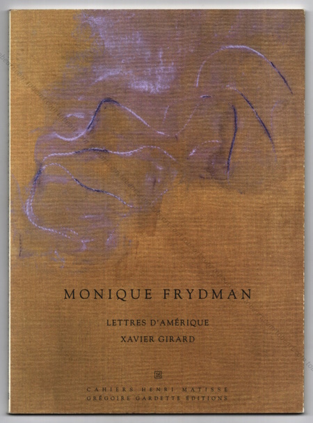 Monique FRYDMAN - Lettres d'Amrique. Nice, Grgoire Gardette Edition, 1996.