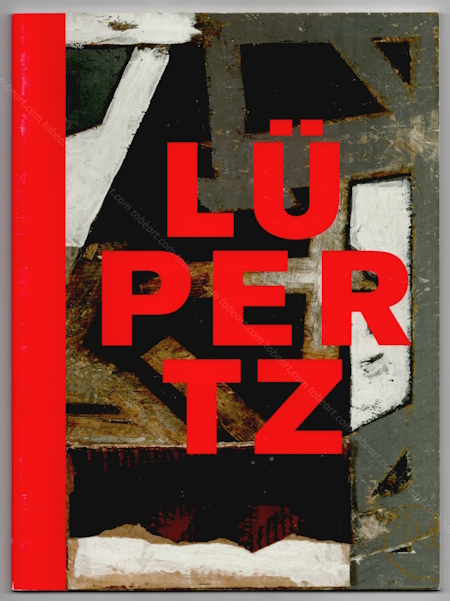Markus LUPERTZ - New paintings. New York, Michael Werner, 2010.