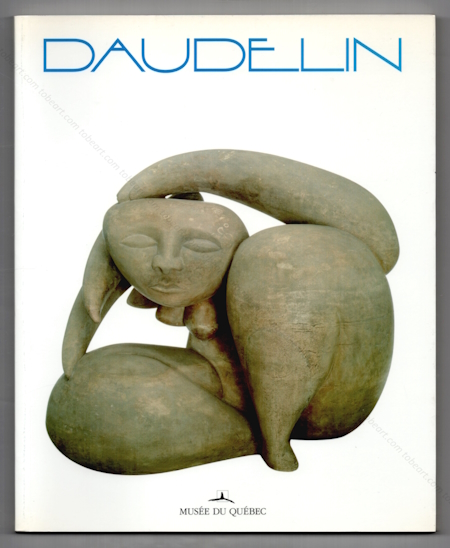 Charles DAUDELIN. Mus�e du Qu�bec, 1997.