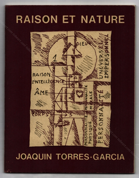 Joaquin TORRES-GARCIA - Raison et Nature. Montevideo (Uruguay), Comision de Homenaje a Torres Garcia, 1974.