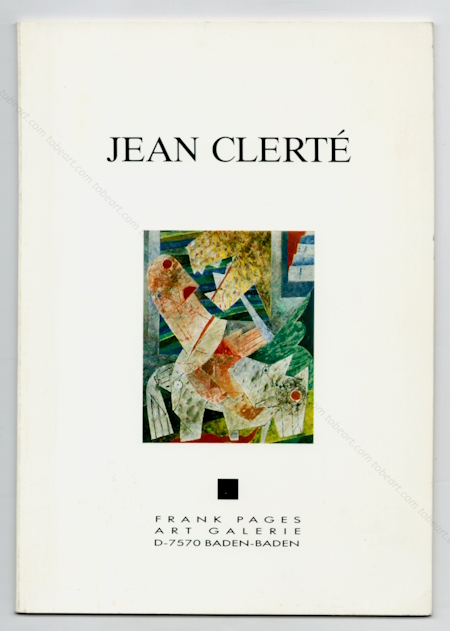 Jean CLERT&Eacute;. Baden-Baden, Frank Pages Art Galerie, 1991.