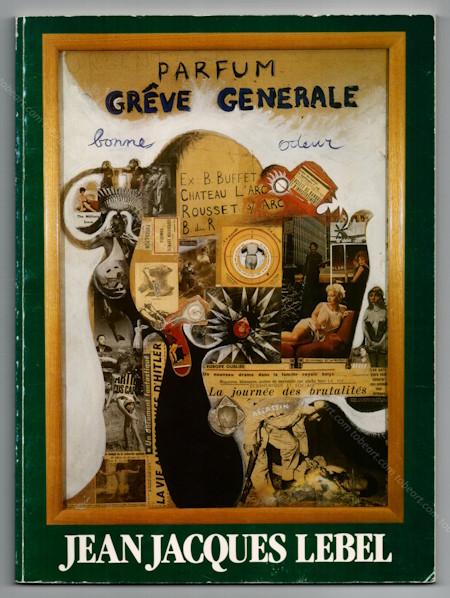 Jean-Jacques LEBEL - Retour d'exil. Paris, Galerie 1900-2000, 1988.