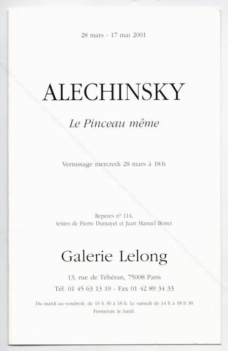 Pierre ALECHINSKY - Le pinceau mme. Paris, Galerie Lelong, 2001.