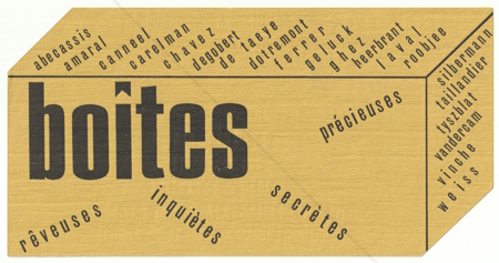 BOITES prcieuses rveuses inquites secrtes. Bruxelles, Galerie Maya, 1976.