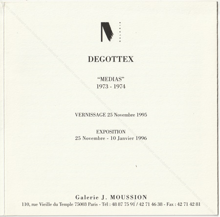 Jean DEGOTTEX - MEDIAS 1973-1974. Paris, Galerie J. Moussion, 1995.