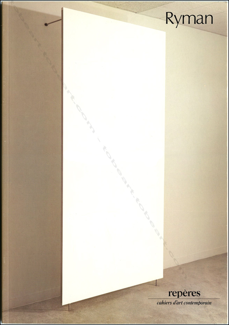 Robert RYMAN - Repres Cahiers d'art contemporain n13. Paris, Galerie Maeght-Lelong, 1984.