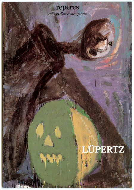 Markus LUPERTZ - Peintures. Repres Cahiers d'art contemporain n56. Paris, Galerie Lelong, 1989.