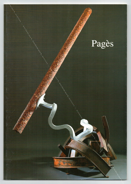 Bernard PAGES - Surgeons et acrobates. Repres Cahiers d'art contemporain n100. Paris, Galerie Lelong, 1999.