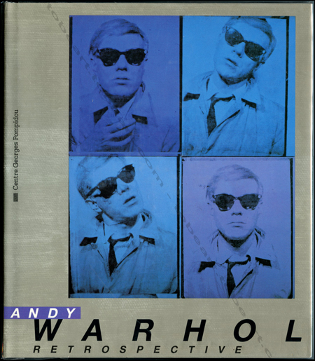 Andy Warhol - Rtrospective. Paris, Centre Georges Pompidou, 1990.