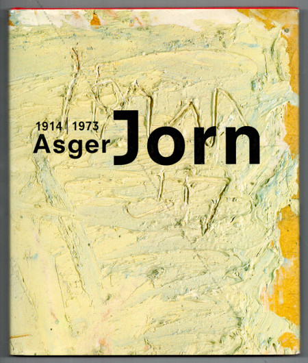 Asger JORN 1914-1973. Amsterdam, Stedelijk Museum, 1994.