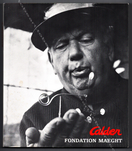 Alexander Calder. Paris, Fondation Maeght, 1969.