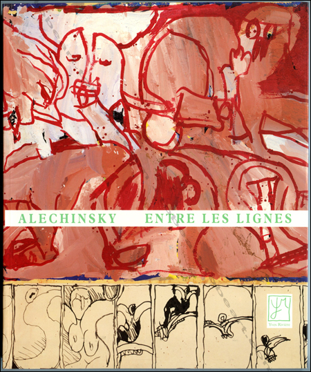 Pierre ALECHINSKY - Entre les lignes. Paris, Yves Rivire, 1996. ISBN-10: 285666024X, ISBN-13: 978-2856660249.