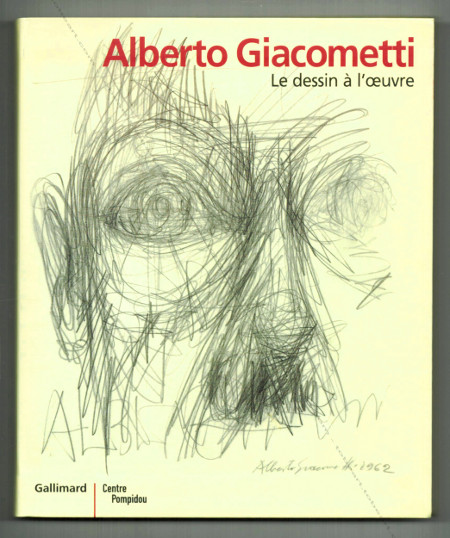 Alberto Giacometti - Le dessin  l'oeuvre. Paris, Gallimard / Centre Georges Pompidou, 2001.
