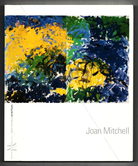 Joan Mitchell - Paris, Galerie Nationale du Jeu de Paume / Muse des Beaux-Arts de Nantes, 1994