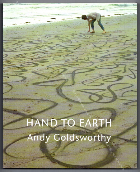 Andy GOLDSWORTHY - Hand to earth. Sculpture 1976-1990. New York, Harry N. Abrams, 2004.
