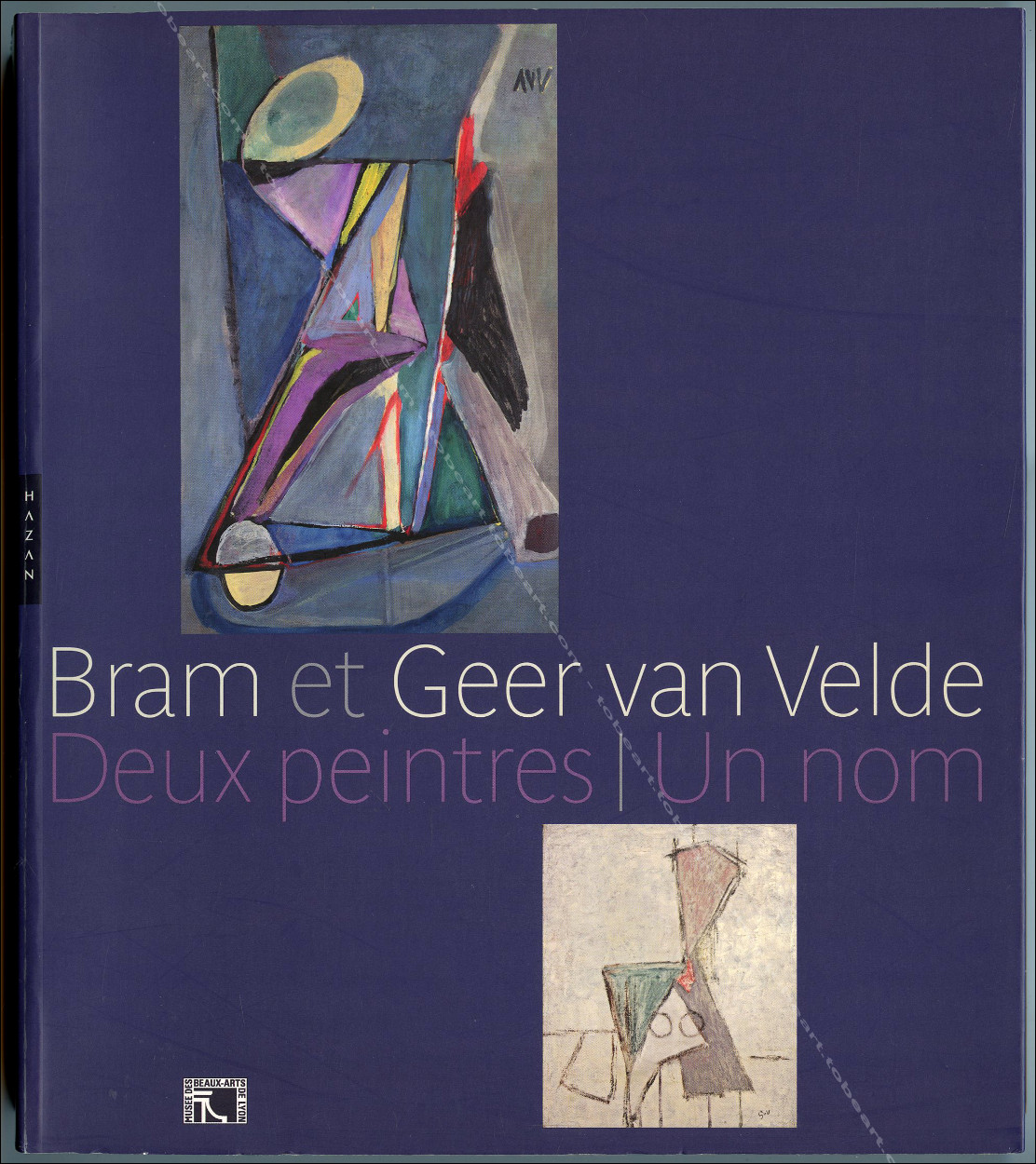 Bram et Geer Van VELDE Deux peintres Un nom. Paris, Editions Hazan