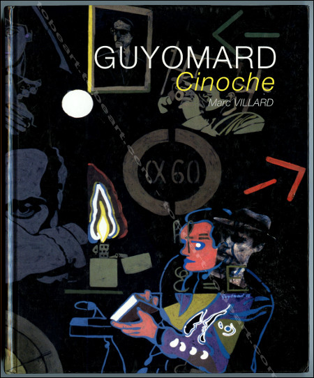 Gérard GUYOMARD - Cinoche. Paris, MEGA ArtProduction / La Seyne-sur-Mer, Villa Tamaris, 2009.