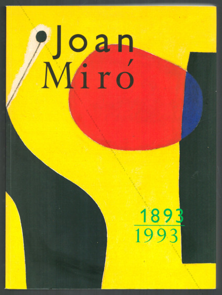 Joan MIRO 1893-1993. Barcelone, Fundaci Joan Mir / Leonardo Arte, 1993.