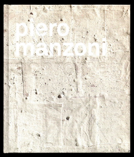 Piero MANZONI - Achrome. Lausanne, Muse cantonal des Beaux-Arts / Paris, Editions Hazan, 2016.