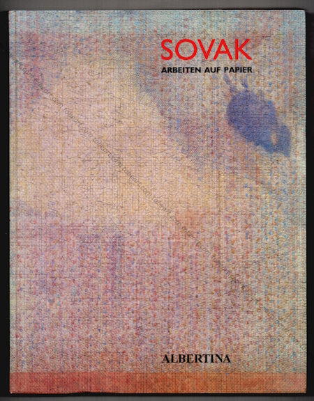 Pravoslav SOVAK - Arbeiten auf Papier. Eine Retrospektive. Wien, Albertina, 1999.