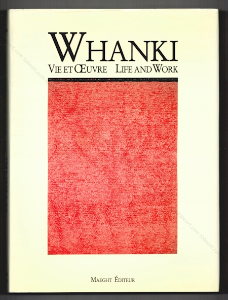 Kim WHANKI - Vie et Oeuvre / Life and Work. Paris, Maeght Editeur, 1992.
