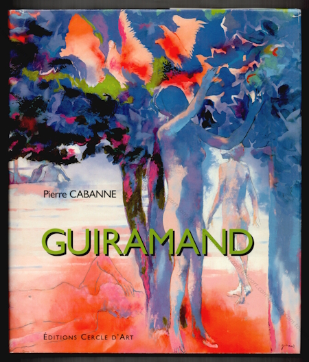Paul GUIRAMAND. Paris, Editions Cercle d'Art, 1999.