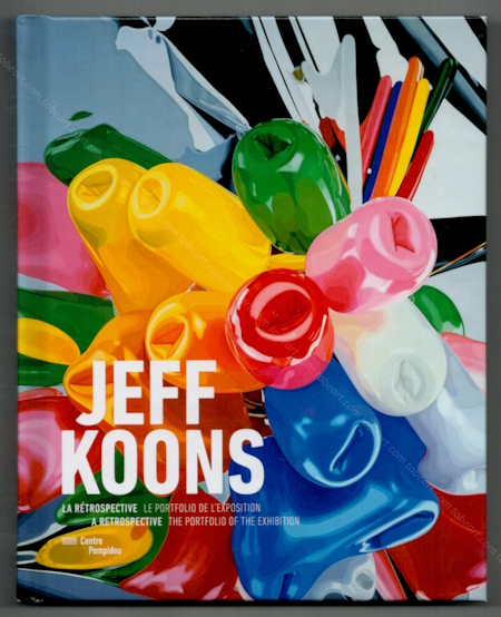 Jeff KOONS - La rtrospective. Le portfolio de l'exposition.  Paris, Centre Georges Pompidou, 2014.