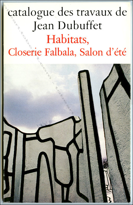 Catalogue des travaux de Jean DUBUFFET. Fascicule XXXI : Habitats, Closerie Falbala, Salon d't (1969-1977). Paris, Les Editions de Minuit, 1981.