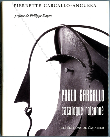 Pablo GARGALLO Catalogue Raisonn. Paris, Editions de l'Amateur, 1998.