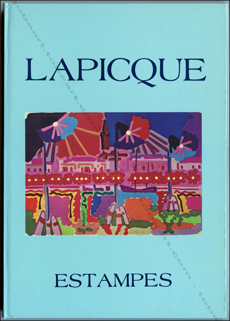 Charles LAPICQUE - Catalogue raisonn des estampes. Bzier, Bernard Balanci, 1981.