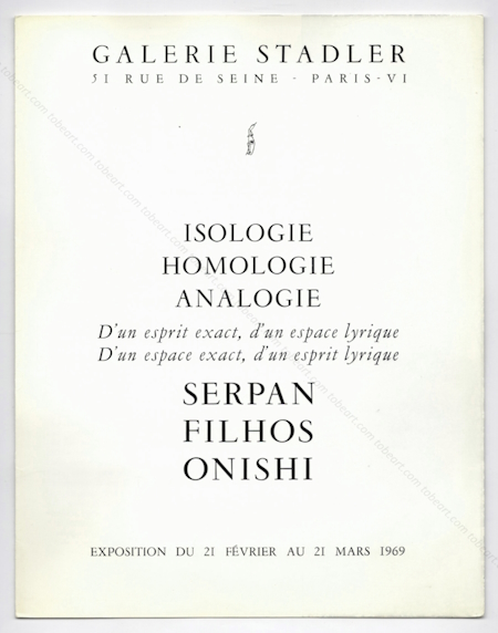 Jaroslav SERPAN - Jean FILHOS - Shigeru ONISHI. ISOLOGIE - HOMOLOGIE - ANALOGIE. Paris, Galerie Stadler, 1969.
