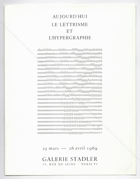 Aujourd'hui le LETTRISME et l'HYPERGRAPHIE. Paris, Galerie Stadler, 1969.