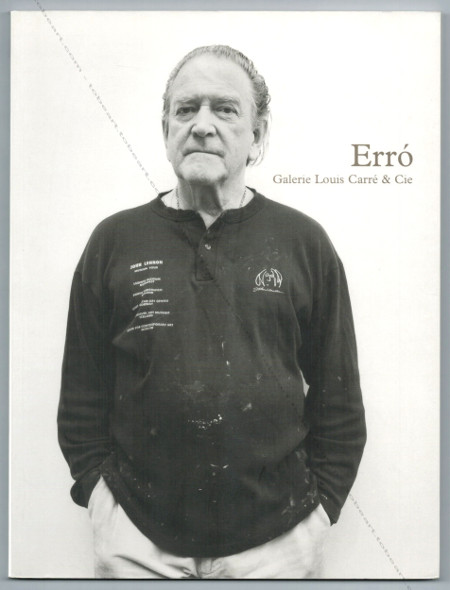 Erro - Glycrophtalique 1990-2010. Paris, Galerie Louis Carré & Cie, 2010.