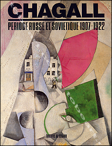 Marc Chagall - Priode Russe et Sovitique 1907-1922.