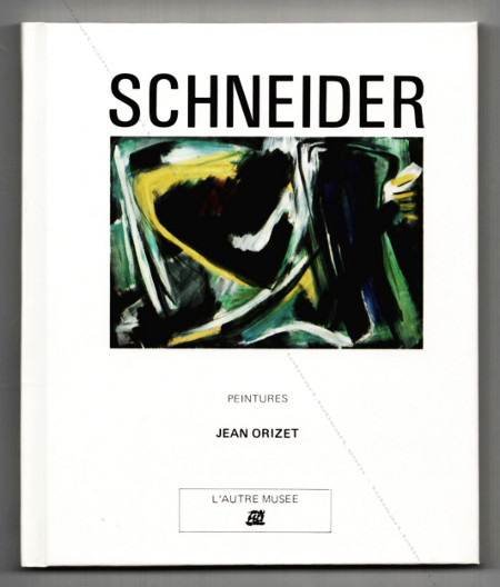 Grard SCHNEIDER - Peintures. Paris, Editions de la Diffrence, 1984.
